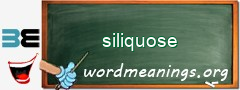 WordMeaning blackboard for siliquose